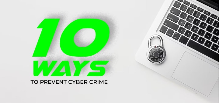 10 Ways to Prevent Cyber Crime