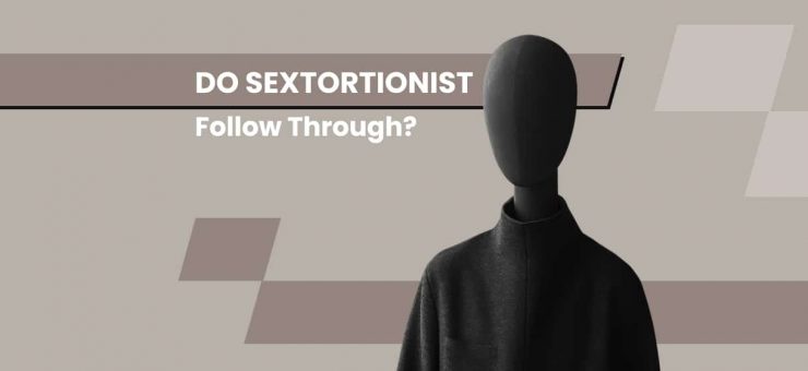 Do Sextortionists Follow Through?