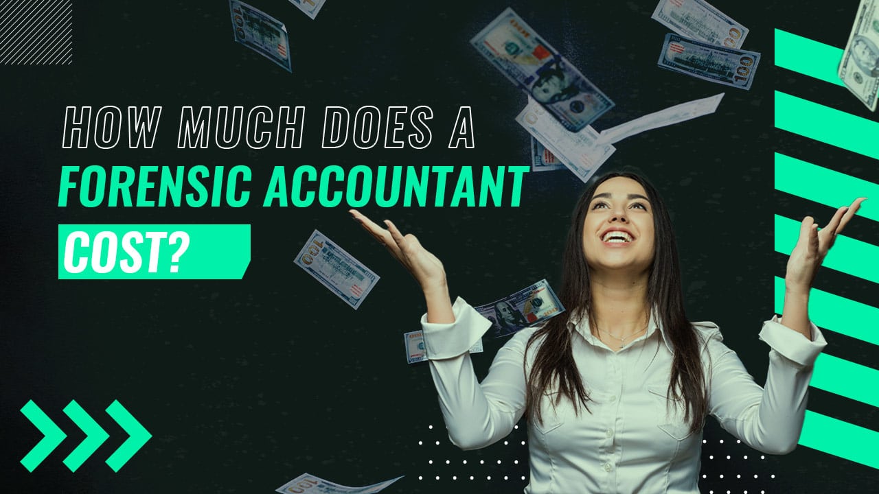 How Much Does a Forensic Accountant Cost