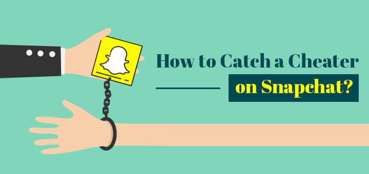 How to catch a cheater on Snapchat