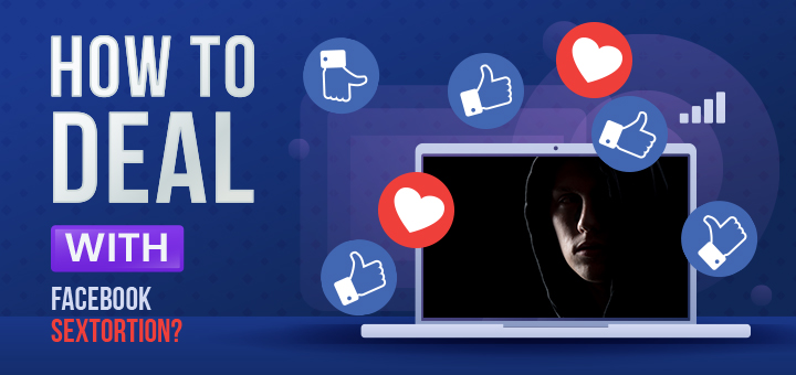 how to deal with facebook sextortion