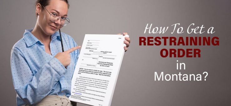 How To Get a Restraining Order in Montana