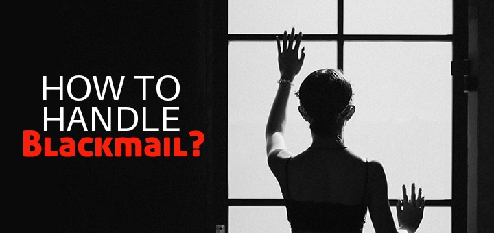 How to handle blackmail