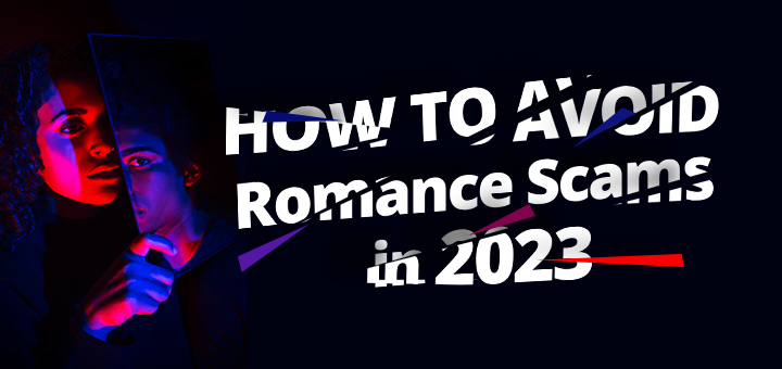 How to avoid romance scams