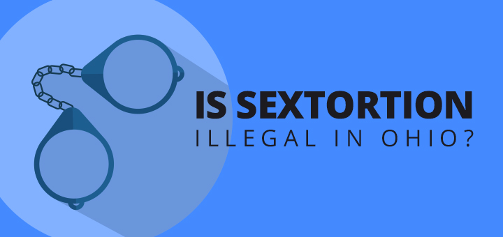 Is Sextortion Illegal in Ohio