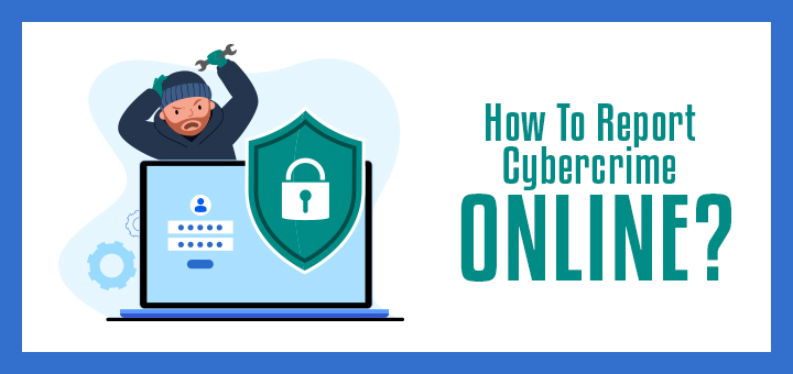 How to report cybercrime online