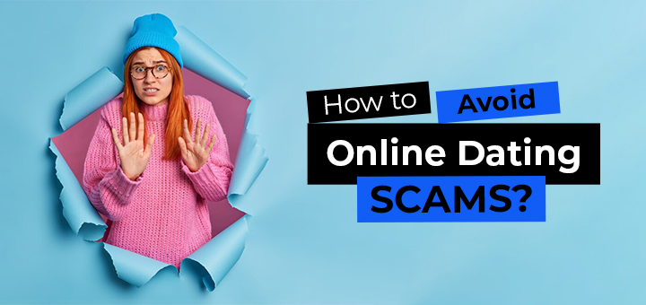 How to Avoid Online Dating Scams