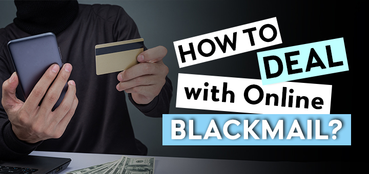 how to deal with online blackmail