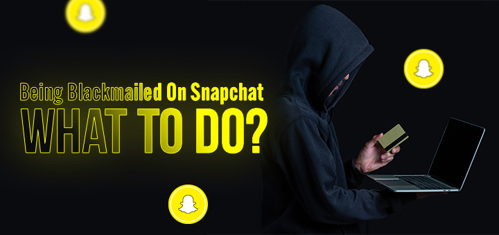 Being Blackmailed On Snapchat
