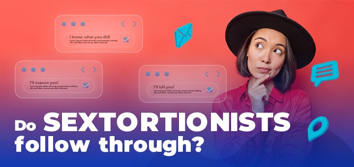 Do Sextortionists Follow Through