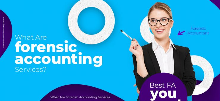 What Are Forensic Accounting Services
